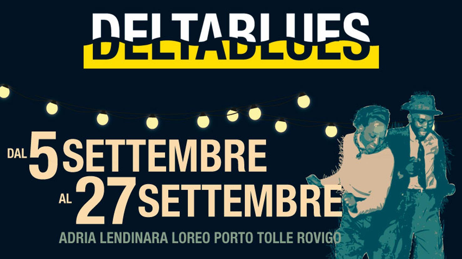Ritorna ad Adria le 33esima edizione del Deltablues Festival