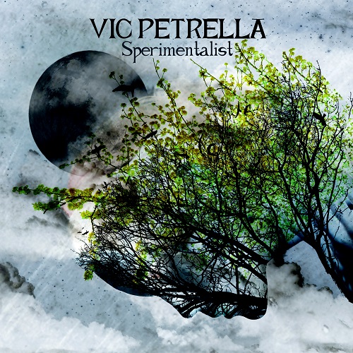 Vic Petrella – “Sperimentalist”