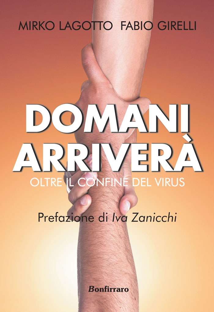 In libreria e negli store digitali “Domani arriverà” (Bonfirraro Editore) di Mirko Lagotto e Fabio Girelli. Prefazione di Iva Zanicchi