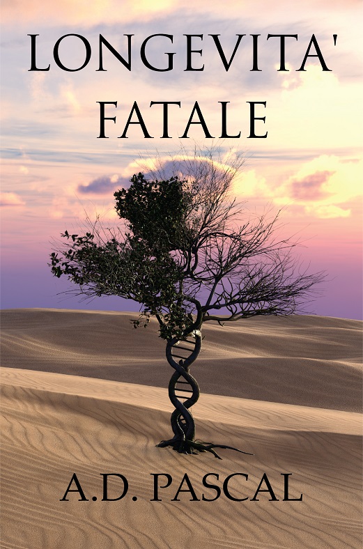 “Longevità Fatale” il techno-thriller di A.D. Pascal