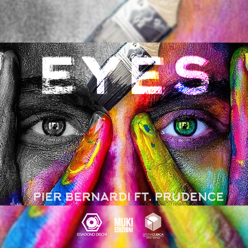 Pier Bernardi online con il nuovo singolo “Eyes” feat. Prudence