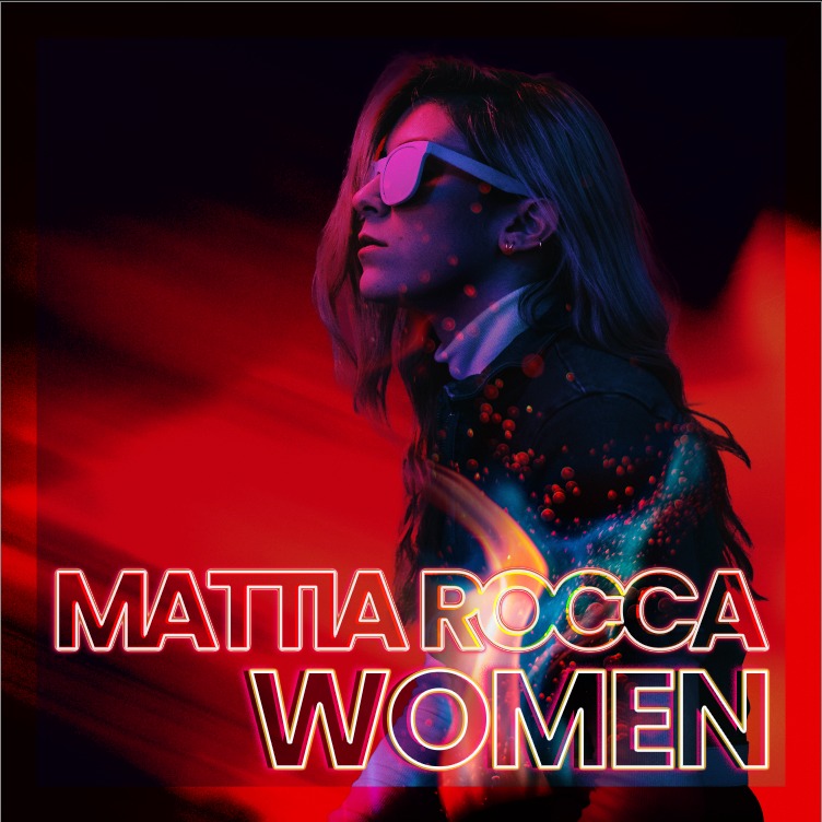 “Women”, in radio il nuovo singolo di Mattia Rocca