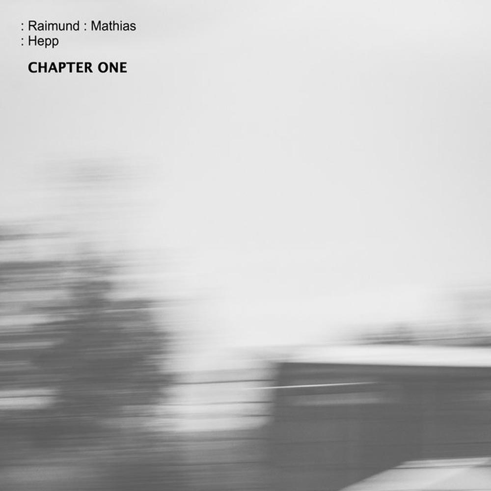 Raimund Mathias Hepp – “Chapter One”