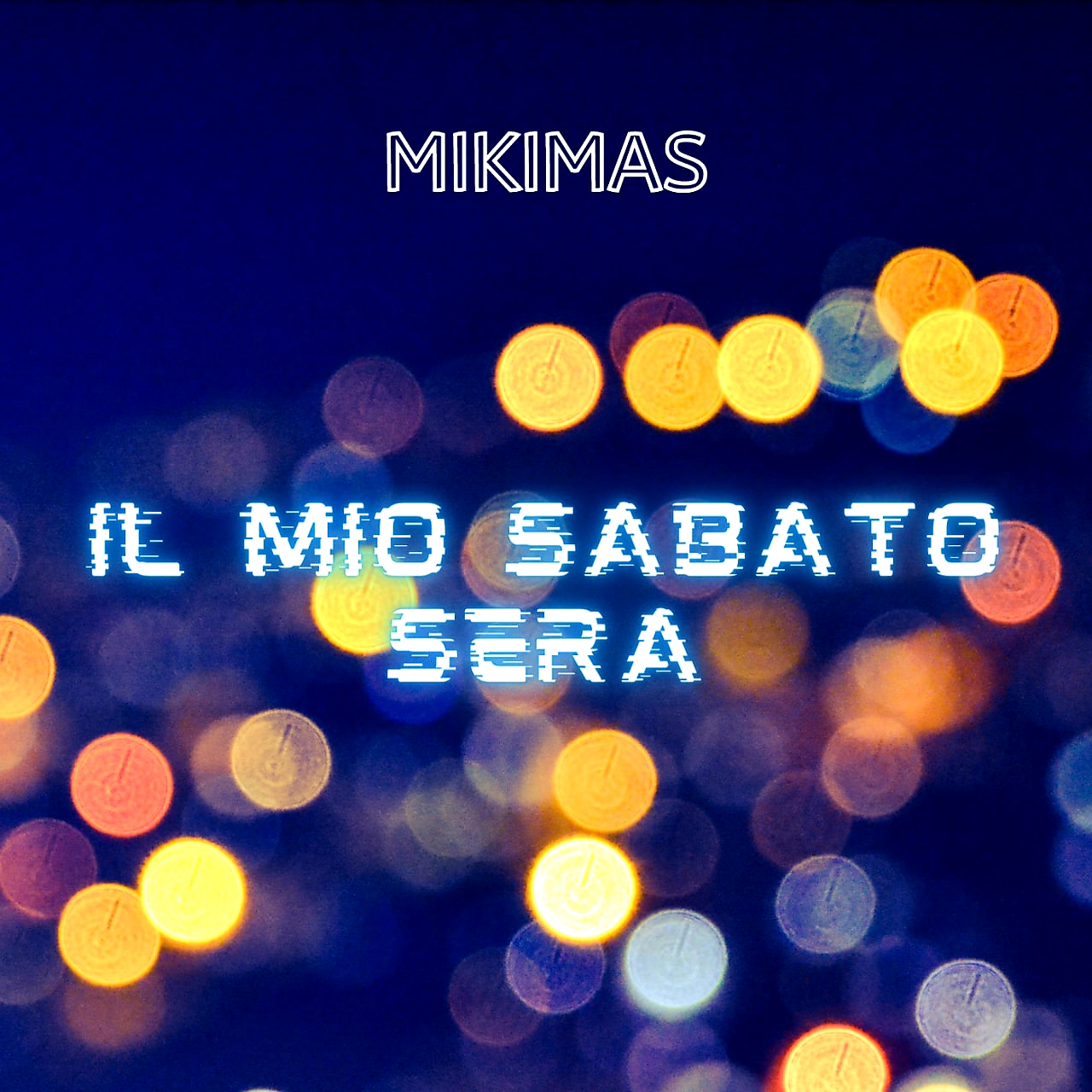 “Il Mio Sabato Sera”, il nuovo singolo del cantautore Mikimas disponibile in streaming