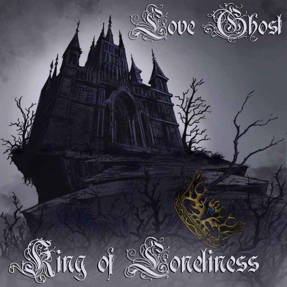 Love Ghost – “King of Loneliness”