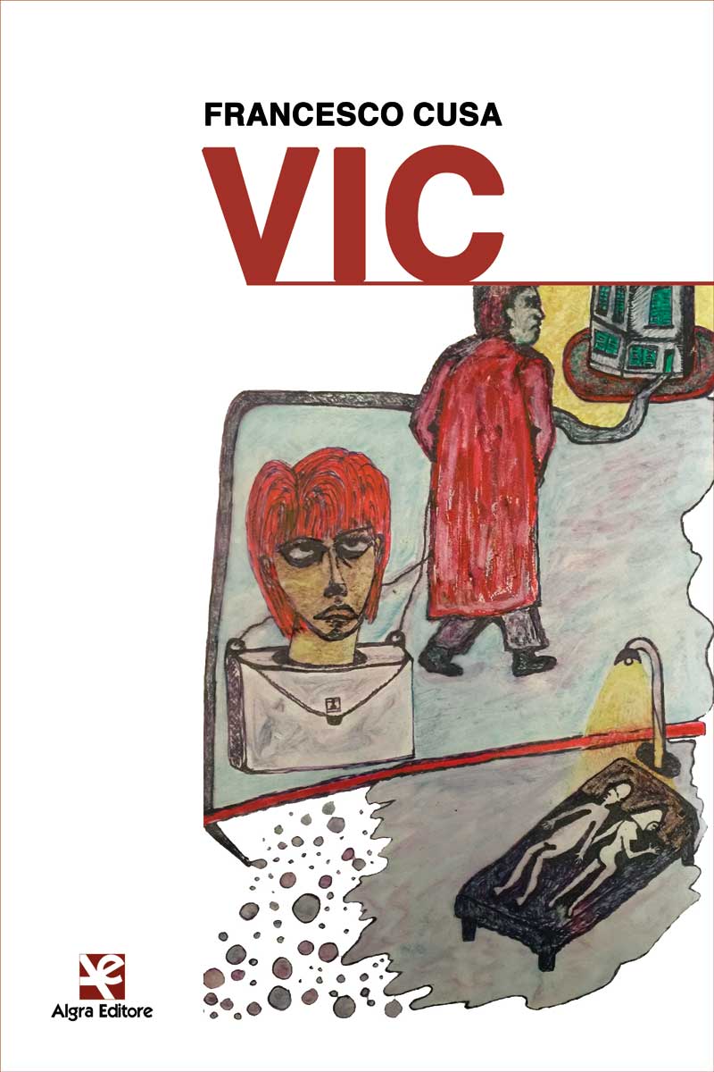 “Vic” (Algra Editore) il nuovo romanzo di Francesco Cusa, disponibile in libreria e negli store online