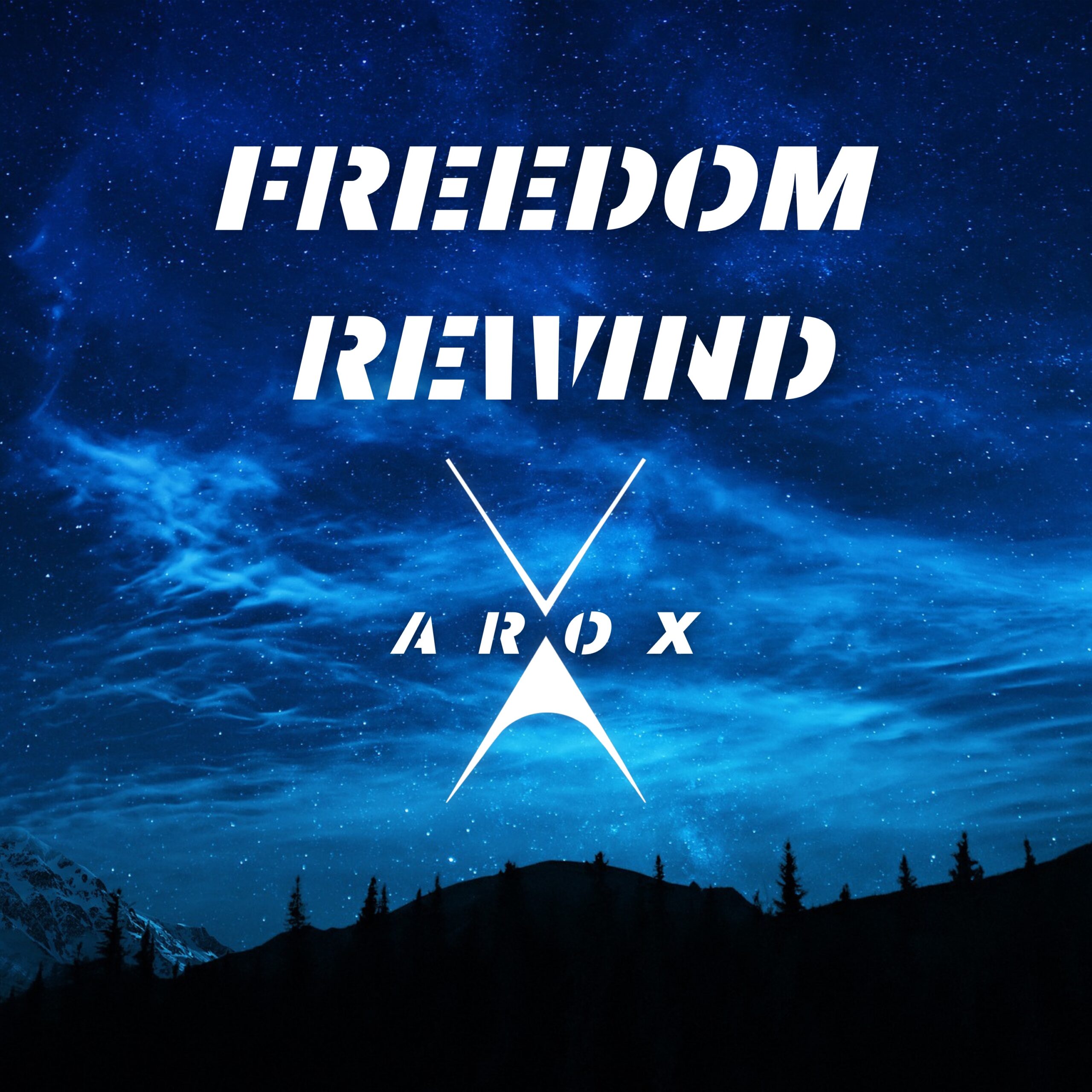 Arox pubblica il nuovo singolo “Freedom Rewind”