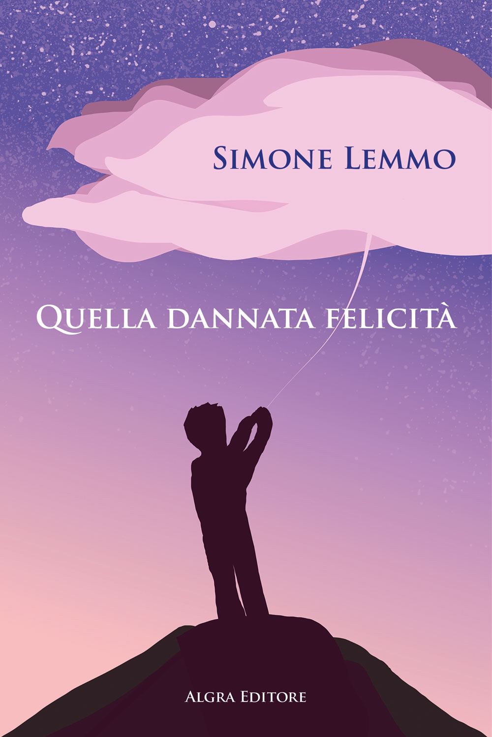 “Quella dannata felicità” (Algra Editore) il primo romanzo di Simone Lemmo, in libreria e in tutti gli store online