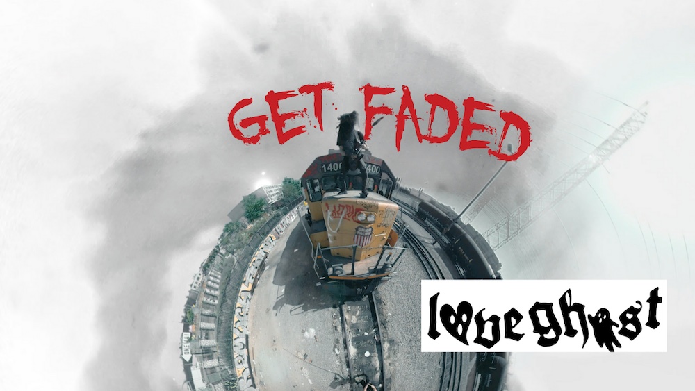Love Ghost – “Get Faded”