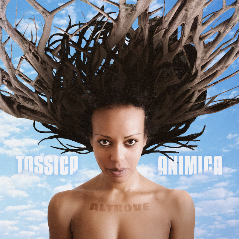 “Tossica Animica” è l’esordio discografico della perfomer italo-africana ALTROVE