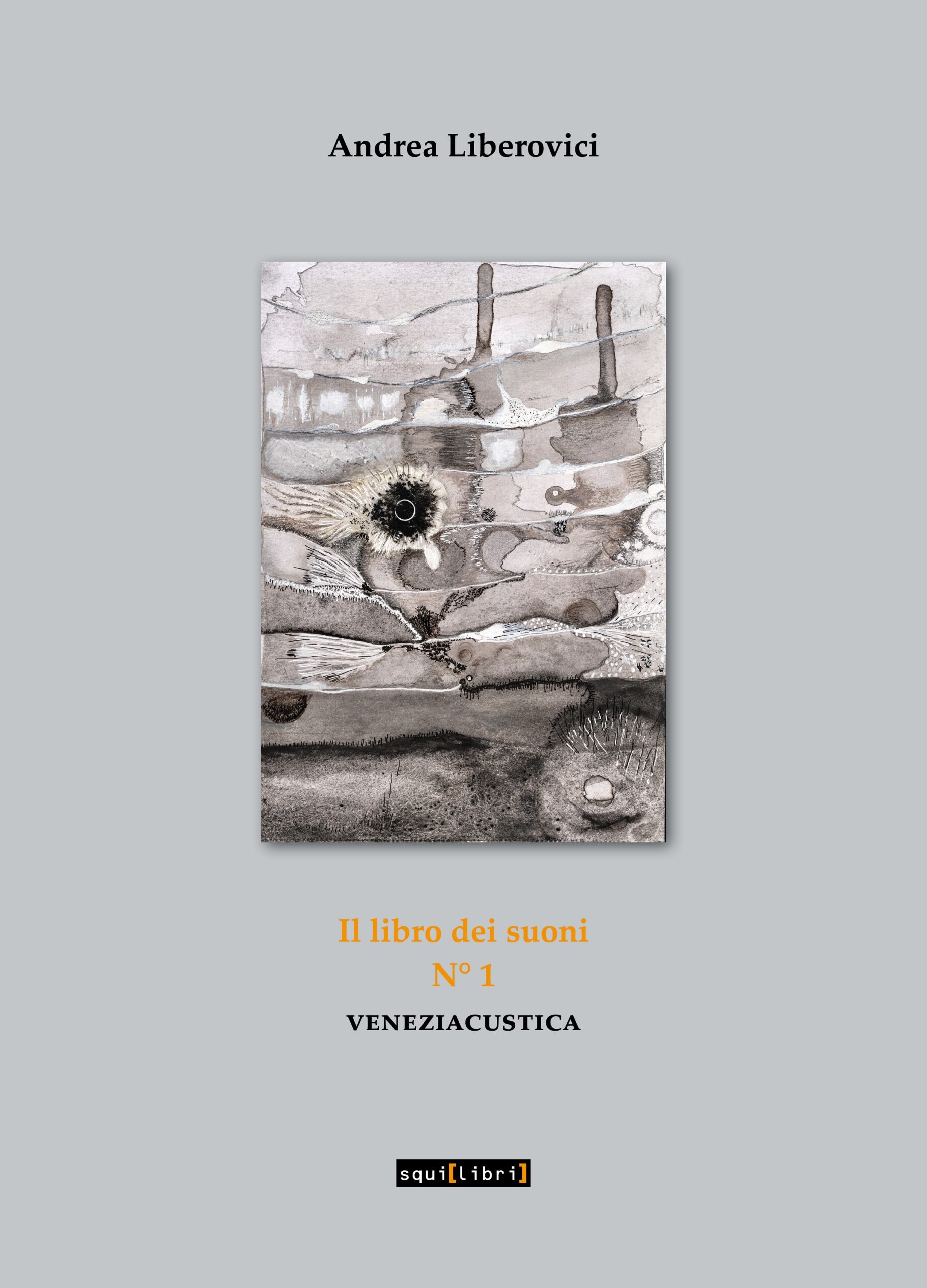 Veneziacustica-il libro dei suoni 1, un suggestivo ritratto della città nell’ultima opera di Andrea Liberovici