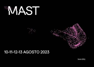 Mast festival 2023 – aere // il festival di musica elettronica e arti visive annuncia le date dell’edizione 2023 // 10 – 13 agosto @ scicli (rg)