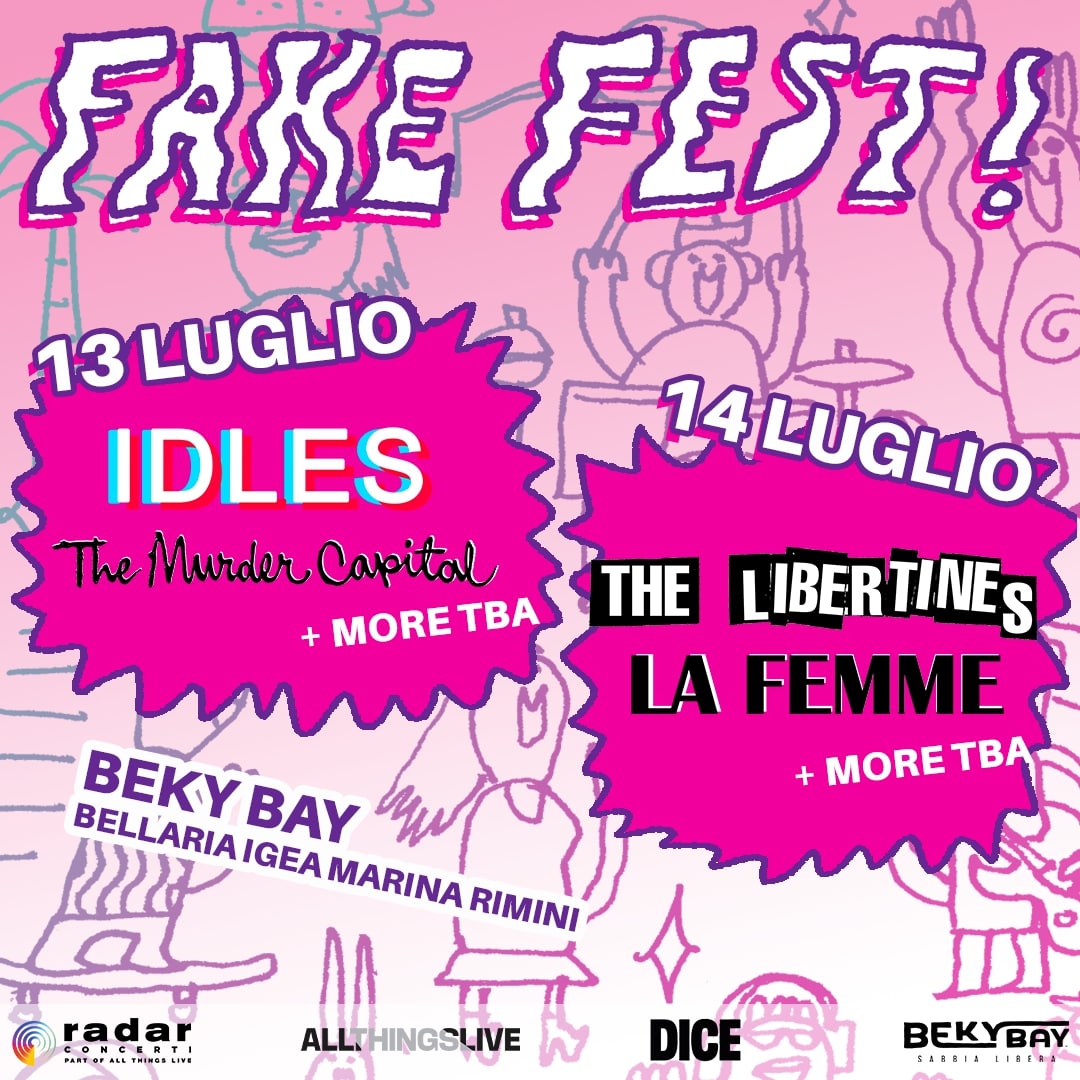 FAKE FEST_ 13 e 14 luglio IDLES e THE LIBERTINES protagonisti del nuovo boutique fest sulle spiagge di Bellaria Igea Marina (RN)