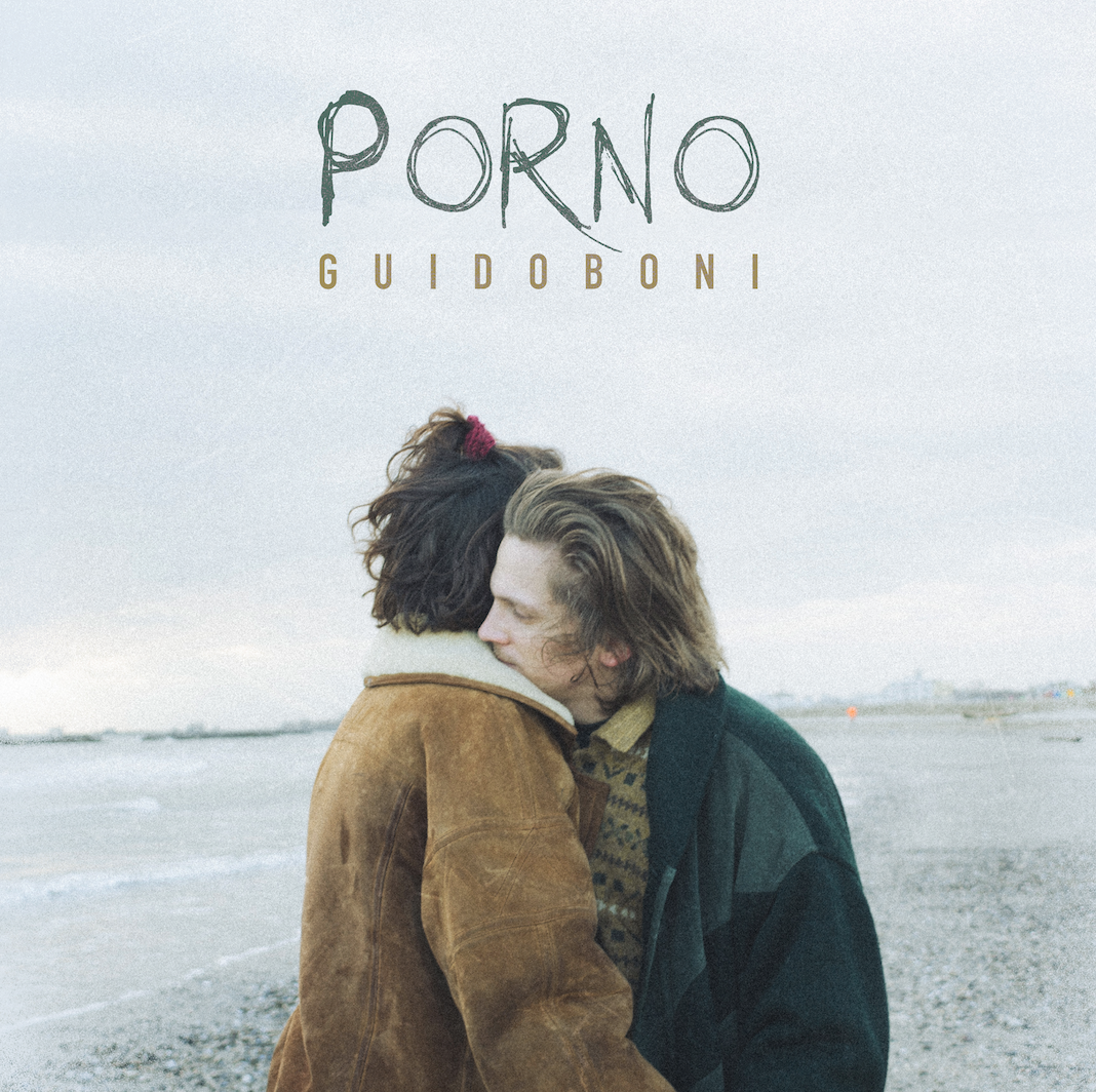 “Porno” è il nuovo singolo del progetto Guidoboni