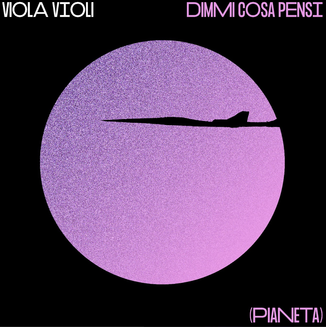 Viola Violi presenta il nuovo singolo “Dimmi Cosa Pensi” (Pianeta)