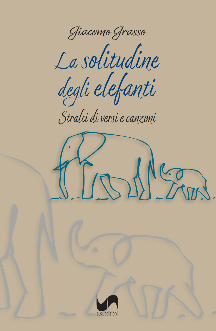 Nelle librerie “La Solitudine Degli Elefanti” il libro di poesie di Giacomo Grassio