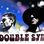 Double Syd, un sole solitario, come modello d’ispirazione