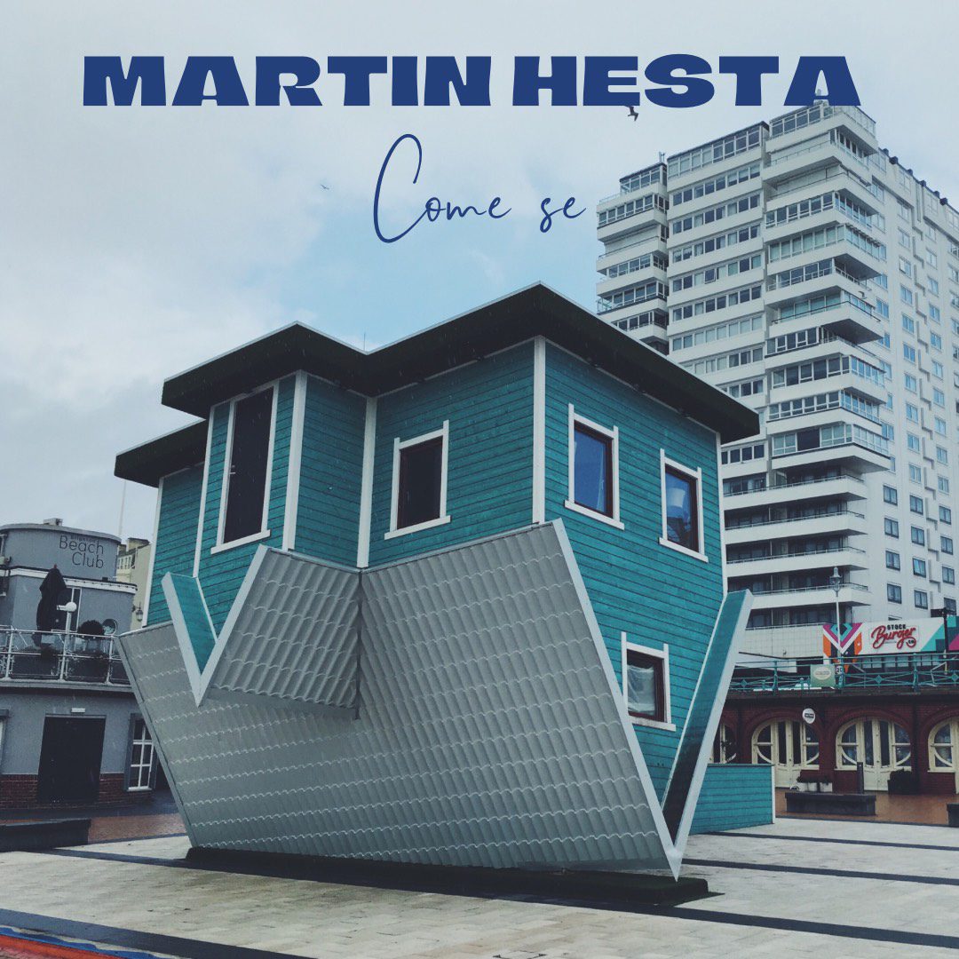 “Come Se”, è il nuovo singolo di Martin Hesta