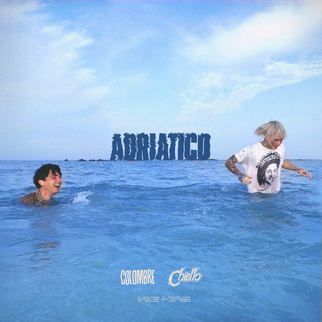 Colombre feat. Chiello, “Adriatico” è il nuovo singolo per Bomba Dischi