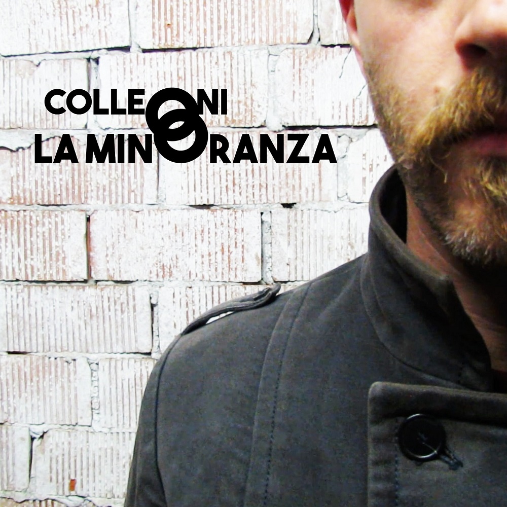 “La minoranza” il nuovo singolo del cantautore novarese Colleoni