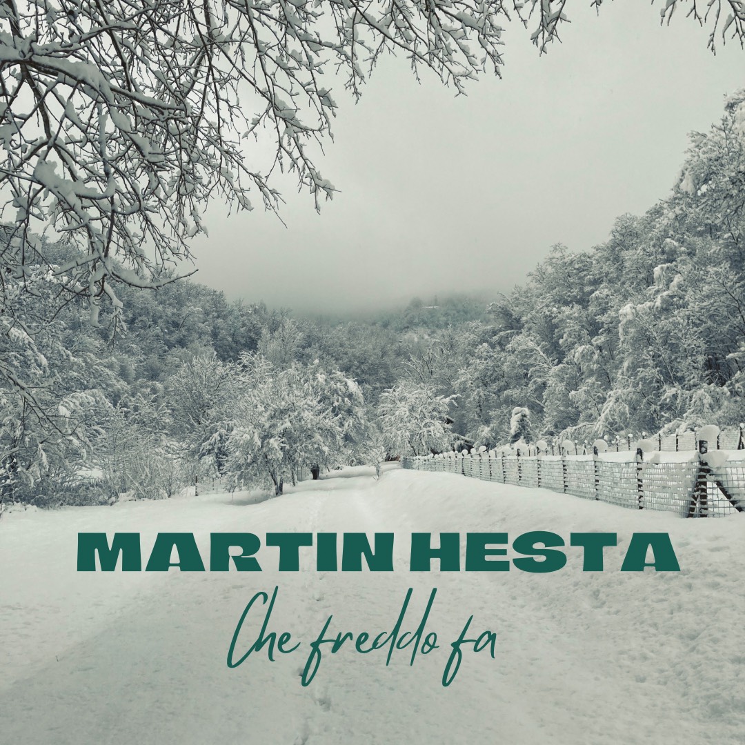 “Che freddo che fa” è il nuovo singolo di Martin Hesta