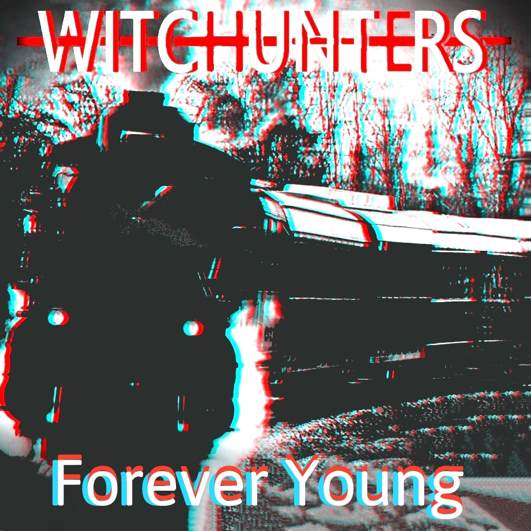Esce “Forever Young”, il nuovo singolo dei Witchunters