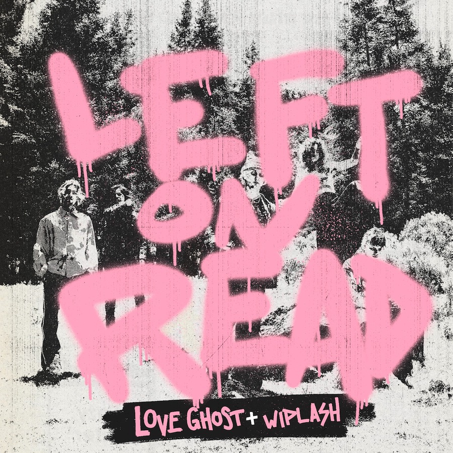 Love Ghost, è uscito il video di “Left On Read” in collaborazione con Wiplash