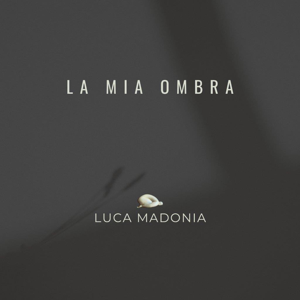 Luca Madonia, il nuovo singolo è “La mia ombra”
